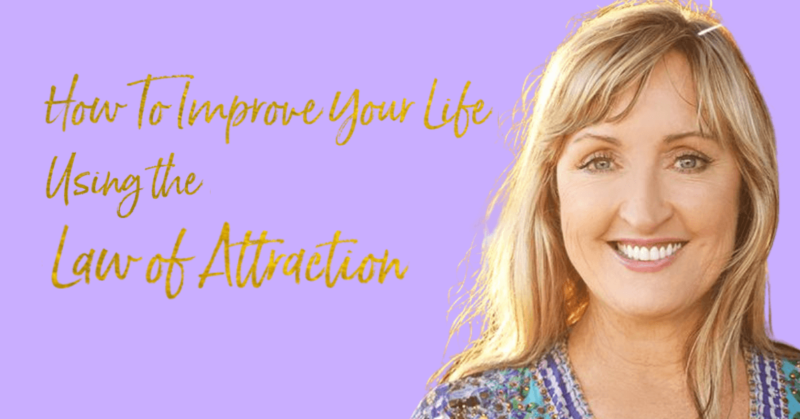 How To Improve Your Life Using the Law of Attraction - Wildly Wealthy